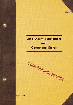 Special Operations Executive - SECRET List of Agent's Equipment and Operational Stores: 1944, Häftad. Tillgänglighet: Lägg i varukorg