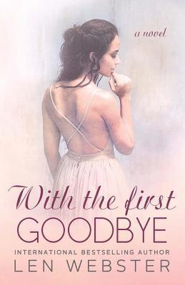 Len Webster - With the First Goodbye, Häftad. Tillgänglighet: Lägg i varukorg