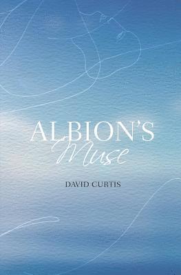 David Curtis - Albion's Muse, Häftad. Tillgänglighet: Lägg i varukorg