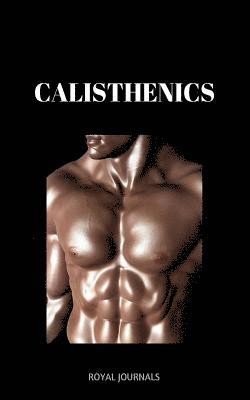 Royal Journals - Calisthenics: Learn how to get ripped fast in a healthy way, Häftad. Tillgänglighet: Lägg i varukorg