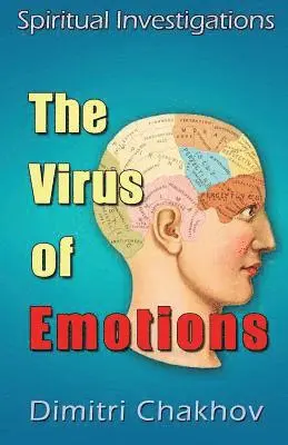 Dimitri Chakhov - The Virus of Emotions: Why my thoughts are painted with pain rather than joy, Häftad. Tillgänglighet: Lägg i varukorg