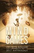 Mindgames: LDS Beta Readers 2017 Anthology