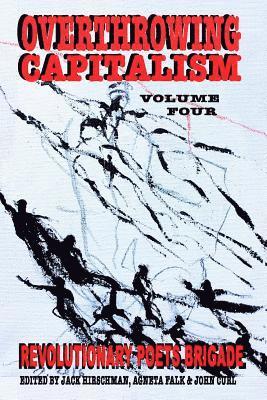 John Curl, Agneta Falk - Overthrowing Capitalism, Volume Four, Häftad. Tillgänglighet: Lägg i varukorg