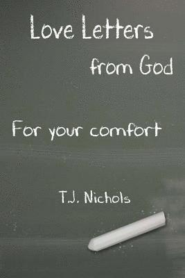 T. J. Nichols - Love Letters from God for Your Comfort, Häftad. Tillgänglighet: Lägg i varukorg