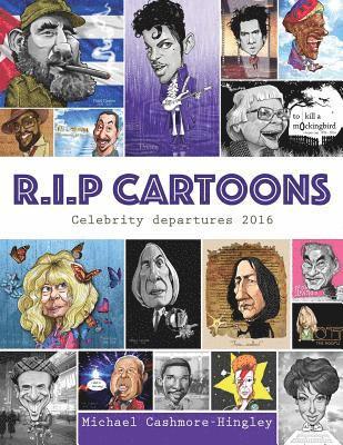 Michael Cashmore-Hingley - R.I.P. Cartoons: Celebrity Departures 2016, Häftad. Tillgänglighet: Lägg i varukorg