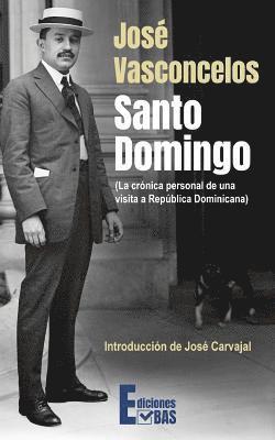 Jose Vasconcelos - Santo Domingo: La crónica personal de una visita a República Dominicana, Häftad. Tillgänglighet: Lägg i varukorg