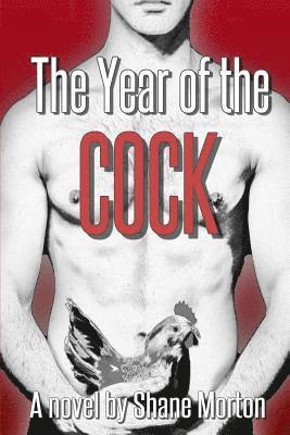 Shane K. Morton - The Year of the Cock, Häftad