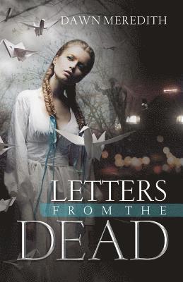 Dawn Meredith - Letters From the Dead, Häftad. Tillgänglighet: Lägg i varukorg