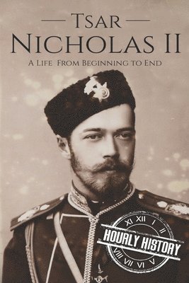 Hourly History - Tsar Nicholas II, Häftad. Tillgänglighet: Lägg i varukorg