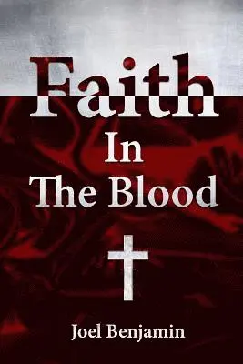 Joel Benjamin - Faith in The Blood, Häftad. Tillgänglighet: Lägg i varukorg