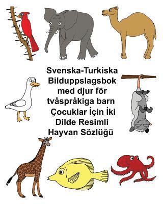 Richard Carlson Jr - Svenska-Turkiska Bilduppslagsbok med djur för tvåspråkiga barn, Häftad. Tillgänglighet: Lägg i varukorg
