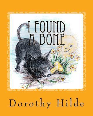 Dorothy Hilde - I Found A Bone: The Life of Dash, Häftad. Tillgänglighet: Lägg i varukorg