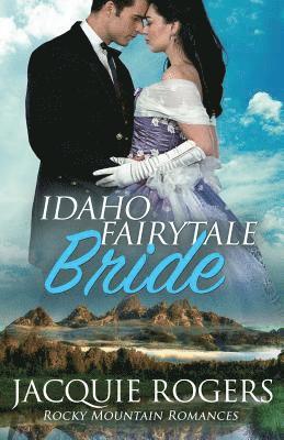 Jacquie Rogers - Idaho Fairytale Bride, Häftad. Tillgänglighet: Lägg i varukorg
