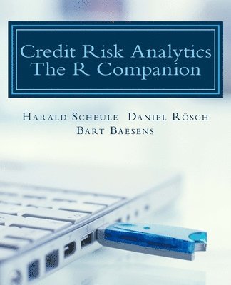 Daniel Rosch, Bart Baesens - Credit Risk Analytics: The R Companion, Häftad. Tillgänglighet: Lägg i varukorg