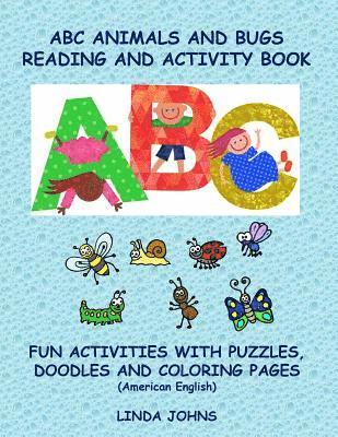 Linda Johns - ABC Animals And Bugs Reading And Activity Book: Fun Activities With Puzzles, Doodles and Colouring Pages, Häftad. Tillgänglighet: Lägg i varukorg