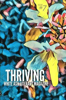 Various Authors, Emily Burton - Thriving: Issue 7, Häftad. Tillgänglighet: Lägg i varukorg