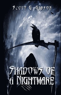 Scott G. Gibson - Shadows of a Nightmare: An anthology of horror, Häftad. Tillgänglighet: Lägg i varukorg