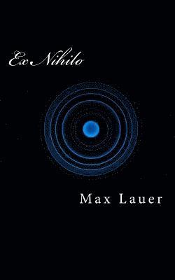 Max Lauer - Ex Nihilo, Häftad