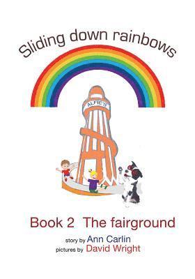 Ann Carlin - Sliding down rainbows. Book 2 The fairground, Häftad. Tillgänglighet: Lägg i varukorg