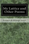 My Lattice and Other Poems: My Lattice and Other Poems