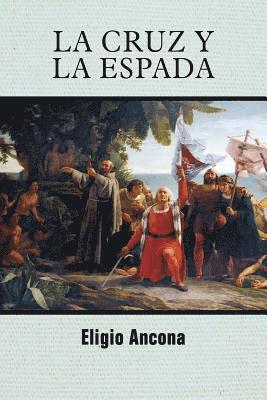 Eligio Ancona - La cruz y la espada, Häftad. Tillgänglighet: Lägg i varukorg
