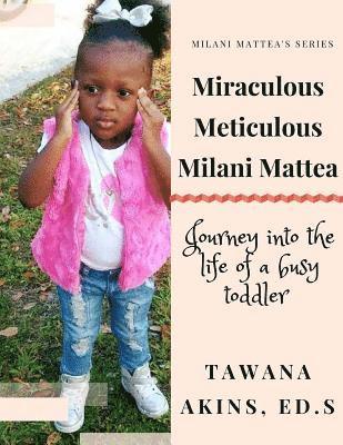 Byron Rogers, Tawana Akins - Miraculous Meticulous Milani Mattea, Häftad. Tillgänglighet: Lägg i varukorg