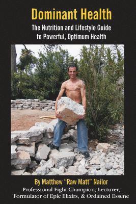 Mary-Margaret (Anand Sahaja) Stratton, Matthew Raw Matt Nailor - Dominant Health: The Nutrition and Lifestyle Guide to Powerful, Optimum Health, Häftad. Tillgänglighet: Lägg i varukorg