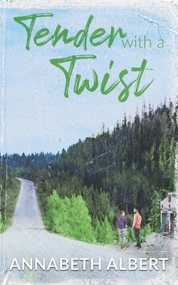 Annabeth Albert - Tender with a Twist, Häftad. Tillgänglighet: Lägg i varukorg