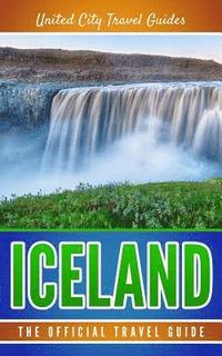 Iceland: The Official Travel Guide