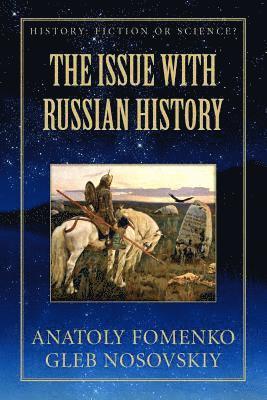 Gleb W Nosovskiy, Anatoly T Fomenko - Issue with Russian History, Häftad