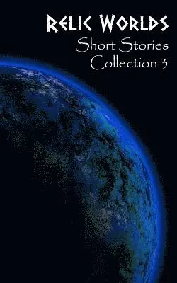 Jeff McArthur - Relic Worlds: Short Stories Collection 3, Häftad. Tillgänglighet: Lägg i varukorg