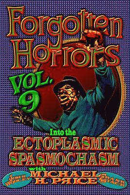 John Wooley, Frank Stack - Forgotten Horrors Vol. 9: Into the Ectoplasmic Spasmochasm, Häftad. Tillgänglighet: Lägg i varukorg