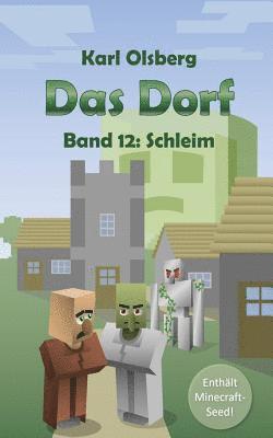 Karl Olsberg - Das Dorf Band 12: Schleim, Häftad
