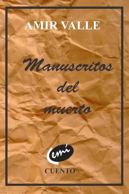 Amir Valle - Manuscritos del muerto, Häftad. Tillgänglighet: Lägg i varukorg