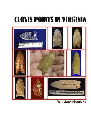 Wm Jack Hranicky - Clovis Points in Virginia, Häftad. Tillgänglighet: Lägg i varukorg