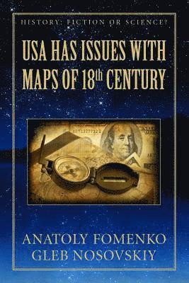 Gleb W Nosovskiy, Anatoly T Fomenko - USA has Issues with Maps of 18th century, Häftad