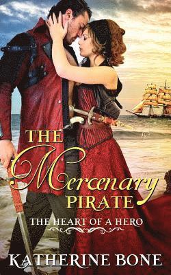 Katherine Bone - The Mercenary Pirate, Häftad. Tillgänglighet: Lägg i varukorg