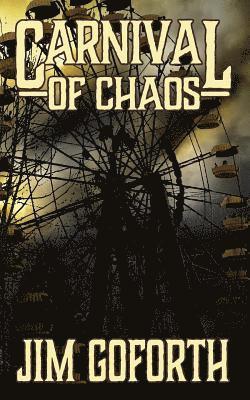 Jim Goforth - Carnival of Chaos, Häftad. Tillgänglighet: Lägg i varukorg