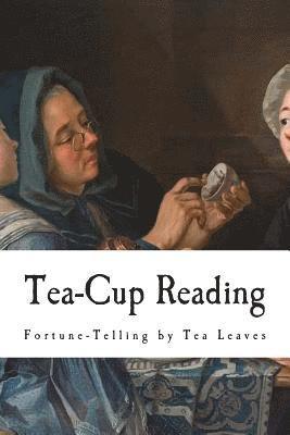 A. Highland Seer - Tea-Cup Reading: Fortune-Telling by Tea Leaves, Häftad. Tillgänglighet: Lägg i varukorg