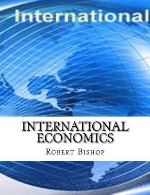 Robert Bishop - International Economics, Häftad. Tillgänglighet: Lägg i varukorg
