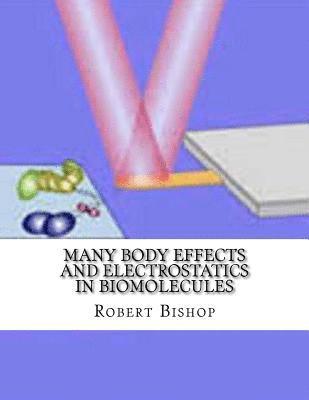 Robert Bishop - Many Body Effects and Electrostatics in Biomolecules, Häftad. Tillgänglighet: Lägg i varukorg