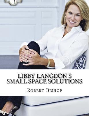 Robert Bishop - Libby Langdon s Small Space Solutions, Häftad. Tillgänglighet: Lägg i varukorg