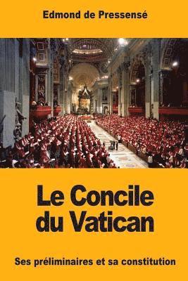 Edmond de Pressensé - Le Concile du Vatican: Ses préliminaires et sa constitution, Häftad. Tillgänglighet: Lägg i varukorg