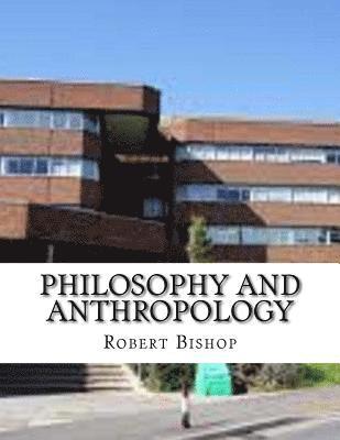 Robert Bishop - Philosophy and Anthropology, Häftad. Tillgänglighet: Lägg i varukorg