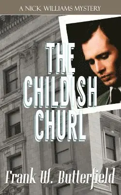 Frank W. Butterfield - The Childish Churl, Häftad. Tillgänglighet: Lägg i varukorg