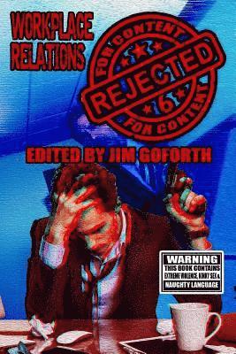 Jim Goforth - Rejected for Content 6: Workplace Relations, Häftad. Tillgänglighet: Lägg i varukorg