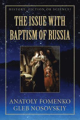Gleb W Nosovskiy, Anatoly T Foemnko - Issue with Baptism of Russia, Häftad