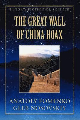 Gleb W Nosovskiy, Anatoly T Fomenko - Great Wall of China Hoax, Häftad