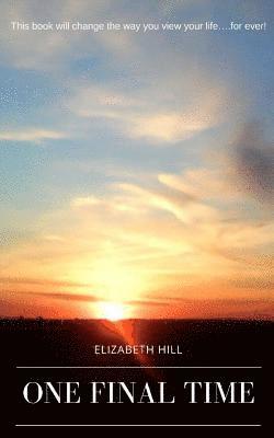 Elizabeth Hill - One Final Time, Häftad