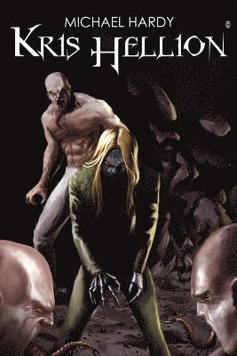 Michael Hardy, J. J. Gillies - Kris Hellion: Volume 1, Häftad